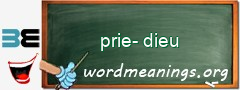 WordMeaning blackboard for prie-dieu